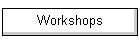 Workshops