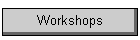 Workshops